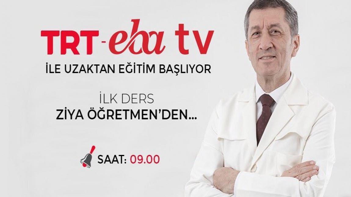 EBA TV UZAKTAN EĞİTİM BAŞLIYOR.